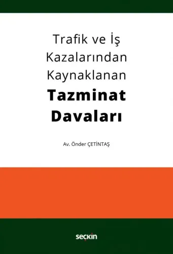 Trafik ve İş Kazalarından Kaynaklanan Tazminat Davaları