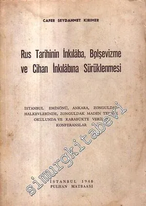 Rus Tarihinin İnkılaba, Bolşevizme ve Cihan İnkılabına Sürüklenmesi