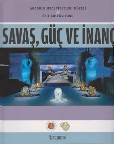 Savaş,Güç ve İnanç