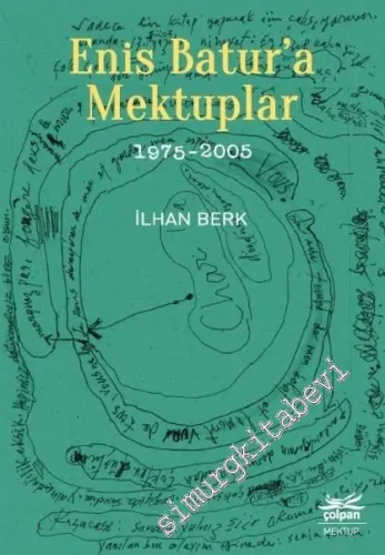 Enis Batur'a Mektuplar 1975 - 2005 -         2019