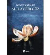 Altı Ay Bir Güz