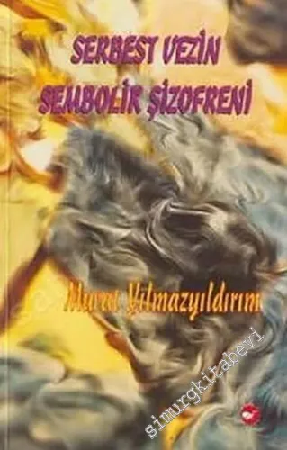 Serbest Vezin Sembolik Şizofreni -        2002
