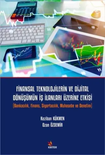 Finansal Teknolojilerin ve Dijital Dönüşümün İş İlanları Üzerine Etkisi ;Bankacılık, Finans, Sigortacılık, Muhasebe ve Denetim