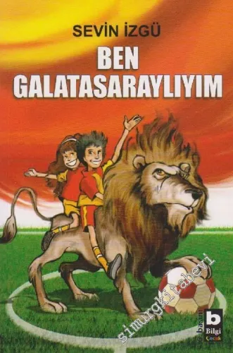 Ben Galatasaraylıyım: Öyküler -        2013
