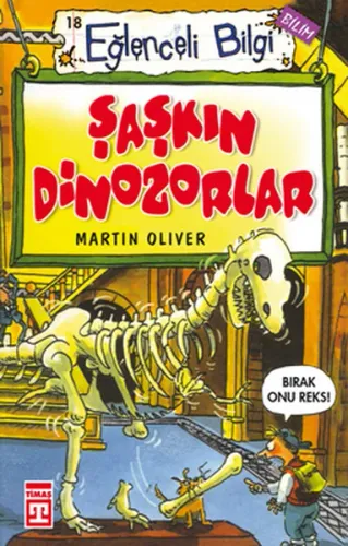 Şaşkın Dinozorlar; Eğlenceli Bilim, +10 Yaş