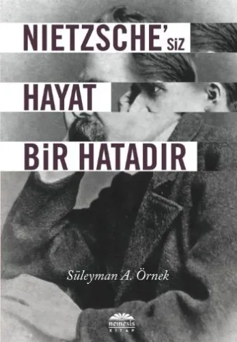 Nietzsche'siz Hayat Bir Hatadır