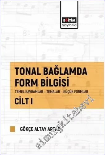 Tonal Bağlamda Form Bilgisi Cilt I -        2022