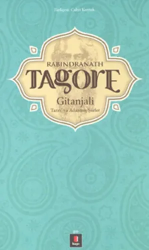 Rabindranath Tagore; Gitanjali Tanrıya Adanmış Şiirler