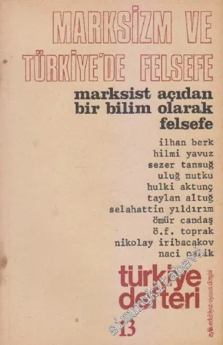 Türkiye Defteri - Aylık Edebiyat Siyaset Dergisi - Marksizm ve Felsefe / Marksist Açıdan Bir Bilim Olarak Felsefe - Sayı 13      Kasım
