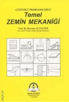Temel Zemin Mekaniği Çözümlü Problemlerle