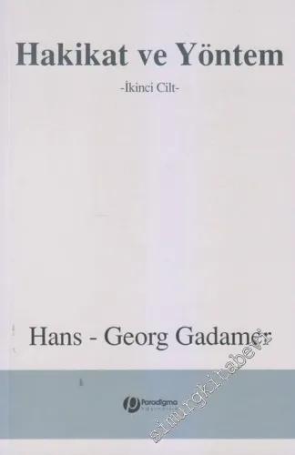 Hakikat ve Yöntem Cilt 2 -        2009