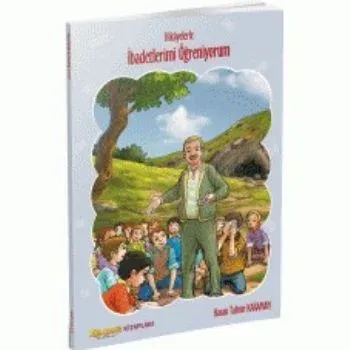 Hikayelerle İbadetlerimi Öğreniyorum