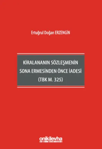 Kiralananın Sözleşmenin Sona Ermesinden Önce İadesi (TBK m. 325)