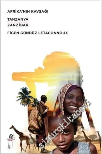 Afrika'nın Kavşağı: Tanzanya, Zanzibar -         2017