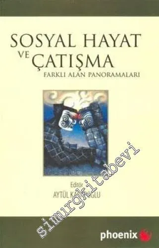 Sosyal Hayat ve Çatışma: Farklı Alan Panoramaları -         2008