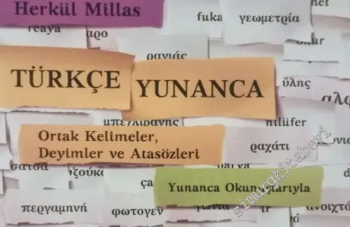 Türkçe Yunanca Ortak Kelimeler Deyimler ve Atasözleri (Yunanca Okunuşlarıyla) -        2012