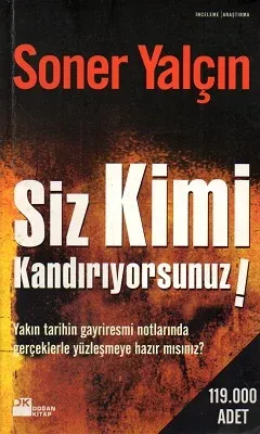 Siz Kimi Kandırıyorsunuz!