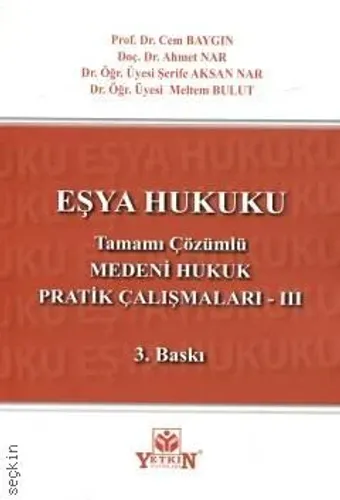Medeni Hukuk Pratik Çalışmaları – III (Eşya Hukuku)