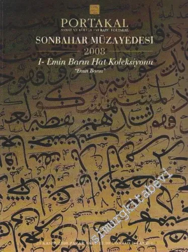 Raffi Portakal 2008 Sonbahar Müzayedesi 1: Emin Barın Hat Koleksiyonu -