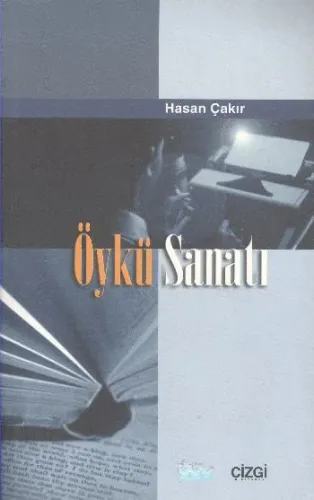 Öykü Sanatı | Hasan Çakır | Çizgi Kitabevi