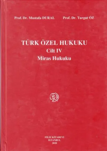 Türk Özel Hukuku Cilt IV Miras Hukuku