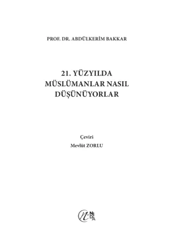 21. Yüzyılda Müslümanlar Nasıl Düşünüyorlar