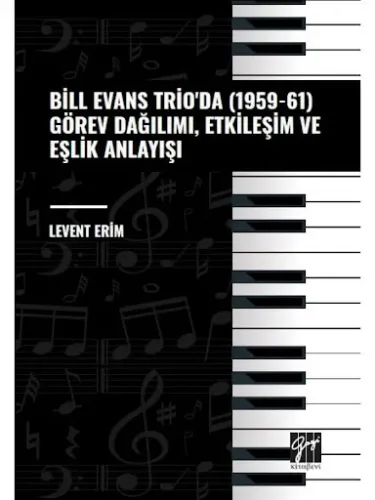 Bill Evans Trio' da (1959-61) Görev Dağılımı, Etkileşim ve Eşlik Anlayışı
