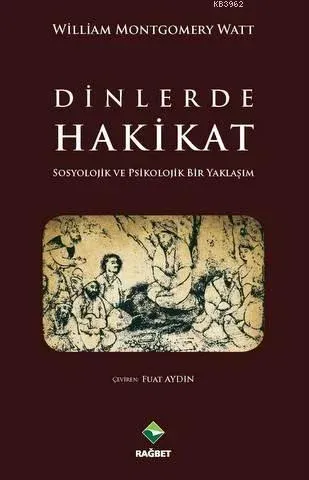 Dinlerde Hakikat William Montgomery Watt