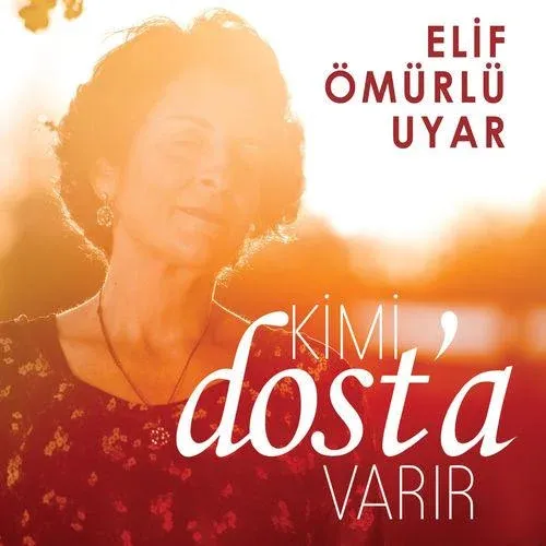 Kimi Dost’a Varır / Elif Ömürlü Uyar (CD)