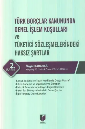 Türk Borçlar Kanununda Genel İşlem Koşulları ve Tüketici sözleşmelerindeki Haksız Şartlar