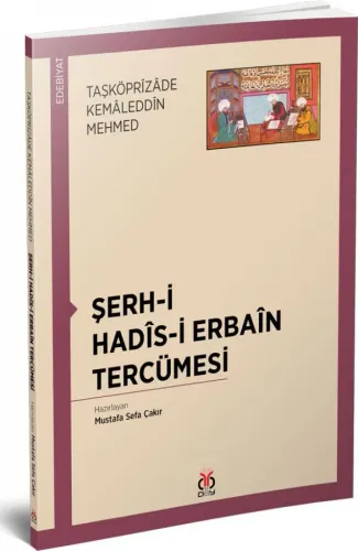 Şerh-i Hadis-i Erbain Taşköprîzâde Kemâleddîn Mehmed