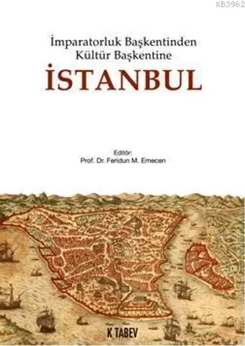 İmparatorluk Başkentinden Kültür Başkentine İstanbul