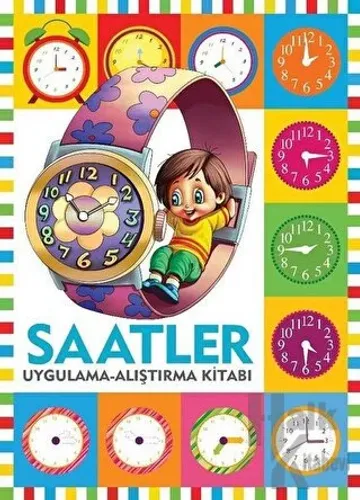 Saatler / Uygulama - Alıştırma Kitabı - Halkkitabevi