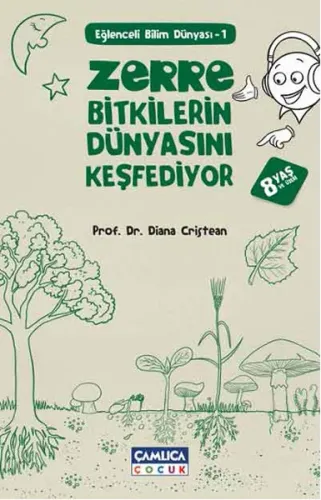Zerre Bitkilerin Dünyasını Keşfediyor; 8 Yaş ve Üzeri