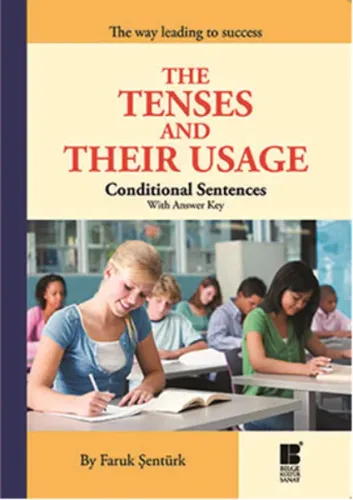 The Tenses And Their Usage; Conditional Sentences With Answer Key