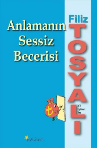 Anlamanın Sessiz Becerisi Filiz Tosyalı