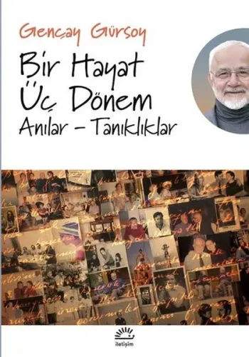 Bir Hayat Üç Dönem;Anılar - Tanıklıklar