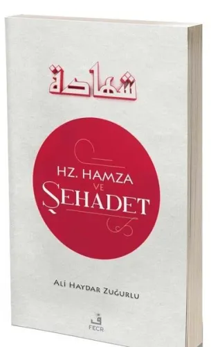 Hz. Hamza ve Şehadet
