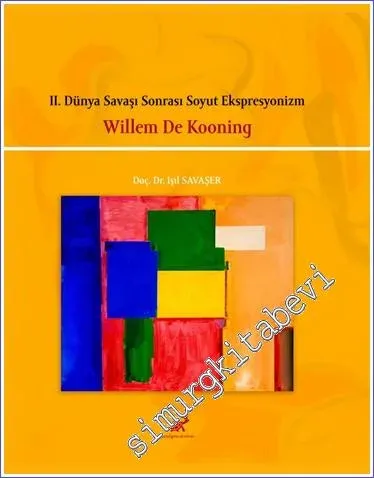 2. Dünya Savaşı Sonrası Soyut Ekspresyonizm - Willem De Kooning  -         2022