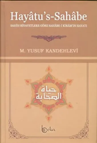 Hayatu's - Sahabe; Sahih Rivayetlere Göre Sahabe-i Kiram'ın Hayatı