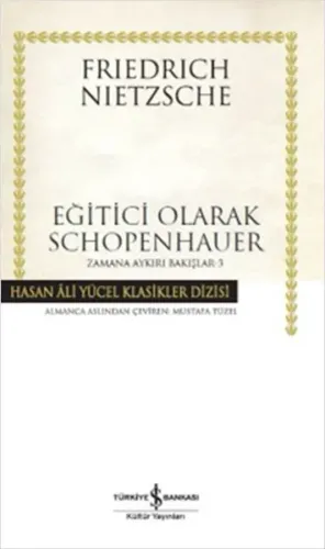 Eğitici Olarak Schopenhauer; Zamana Aykırı Bakışlar - 3