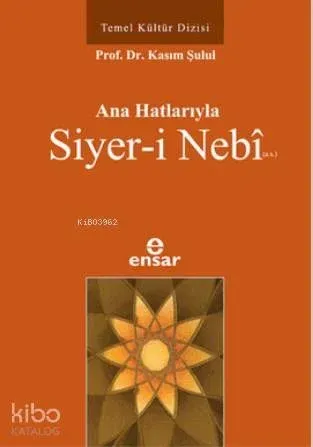 Anahatlarıyla Siyer-i Nebî