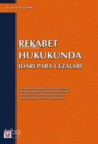 Rekabet Hukukunda; İdari Para Cezaları