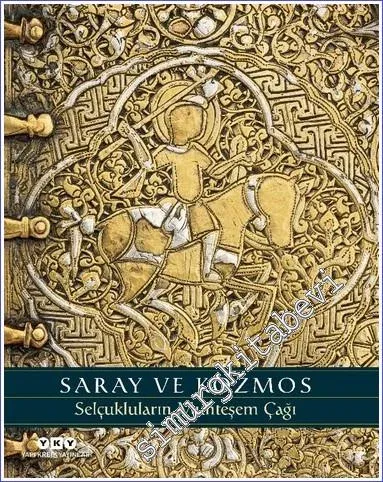 Saray ve Kozmos - Selçukluların Muhteşem Çağı -        2022