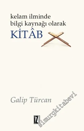 Kelam İlminde Bilgi Kaynağı Olarak Kitab -