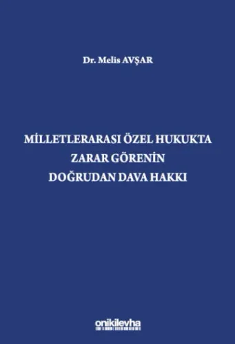 Milletlerarası Özel Hukukta Zarar Görenin Doğrudan Dava Hakkı