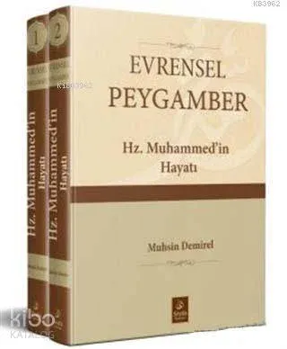 Evrensel Peygamber Hz. Muhammed´in Hayatı