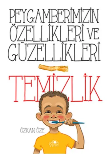 Peygamberimizin Özellikleri ve Güzellikleri - 1; Temizlik
