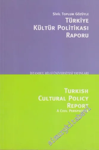 Sivil Toplum Gözüyle Türkiye Kültür Politikası Raporu -
