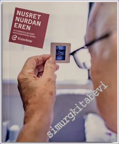 Eczacıbaşı Fotoğrafçılar Dizisi 14: Nusret Nurdan Eren -         2023